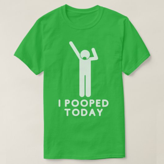 Ik heb vandaag gepoept 15 t-shirt (Design voorkant)