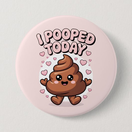 ik heb vandaag gepoept ronde button 7,6 cm (Voorkant)