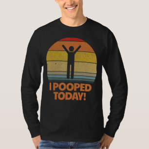 Ik heb vandaag gepoept toilet Humor retro sarcasti T-shirt