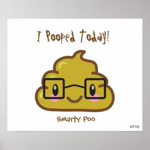 Ik heb vandaag gepoold. - Smarty Poo Poster