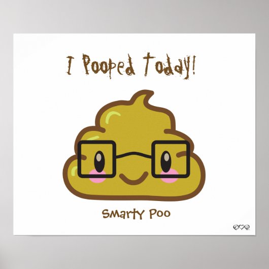 Ik heb vandaag gepoold. - Smarty Poo Poster (Voorkant)