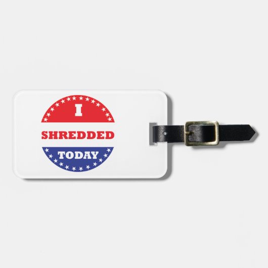 Ik heb vandaag geshredderd bagagelabel (Voorkant horizontaal)