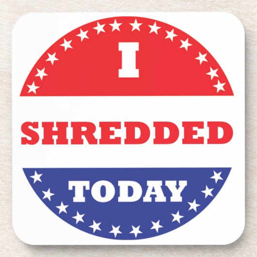 Ik heb vandaag geshredderd drankjes onderzetter (Voorkant)