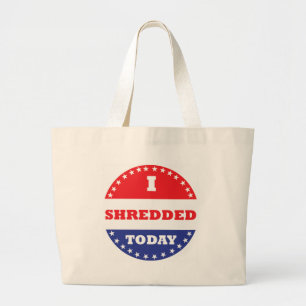 Ik heb vandaag geshredderd grote tote bag