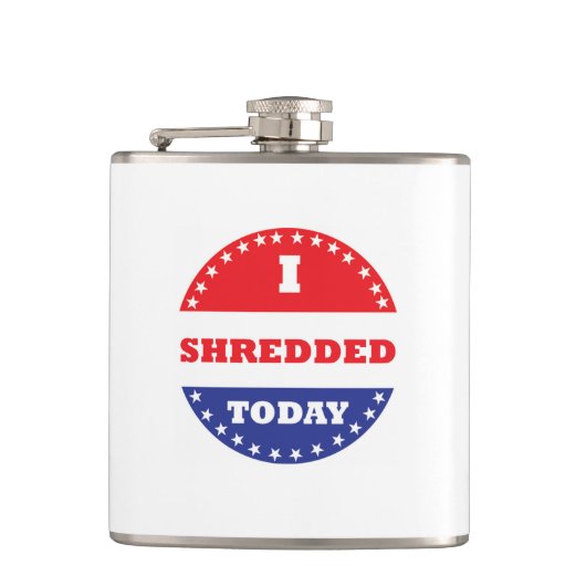 Ik heb vandaag geshredderd heupfles (Voorkant)