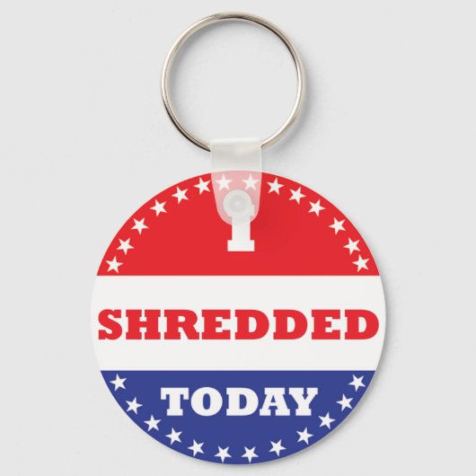 Ik heb vandaag geshredderd sleutelhanger (Voorkant)