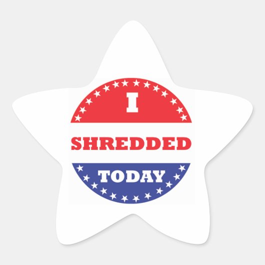 Ik heb vandaag geshredderd ster sticker (Voorkant)