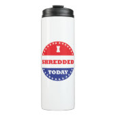 Ik heb vandaag geshredderd thermosbeker (Voorkant)