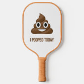 Ik heb vandaag Poo Emoji gepoold Pickleball Paddle (Voorkant)