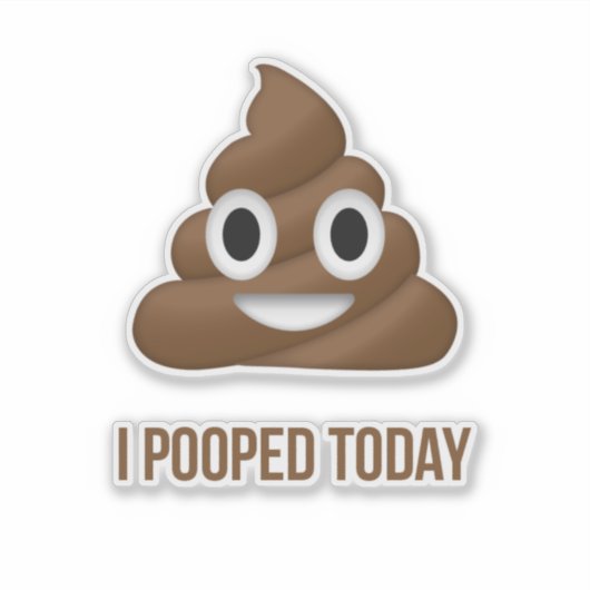 Ik heb vandaag Poo Emoticon gepoold Sticker (Voorkant)