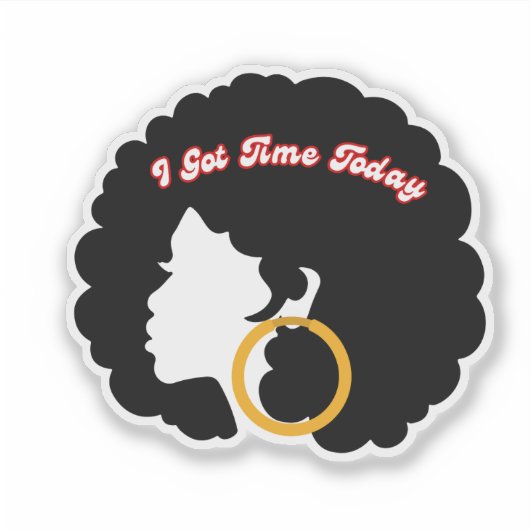 Ik heb vandaag tijd sticker (Voorkant)