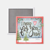 Ik heb vandaag voor jullie gebeden Kerstmis Inspir Magneet (Voorkant / Achterkant)