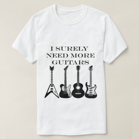 Ik heb vast al die gitaren Musicus nodig T-shirt (Design voorkant)