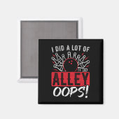 Ik heb veel Alley Oops Bowling gedaan Magneet (Voorkant / Achterkant)