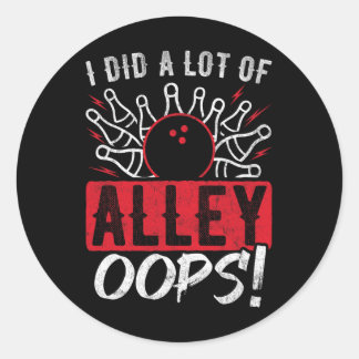 Ik heb veel Alley Oops Bowling gedaan Ronde Sticker