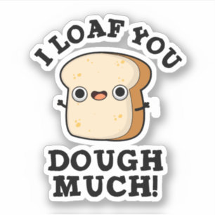 Ik heb veel grappige broodwoordgrapjes voor je ged sticker