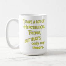 Ik heb veel hypothetische vrienden. Filosopfisch
