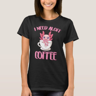 Ik Heb Veel Koffie T-shirt, Axolotl Koffie Liefheb T-shirt