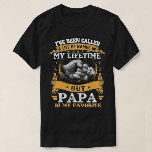 Ik heb veel naam genoemd, maar Papa is mijn favori T-shirt (Design voorkant)