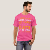 Ik heb veel problemen, maar ik speel fluit t-shirt (Voorkant volledig)