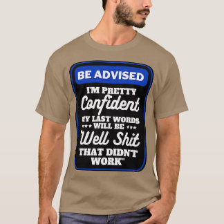 Ik heb vertrouwen in mijn laatste woorden 2 t-shirt
