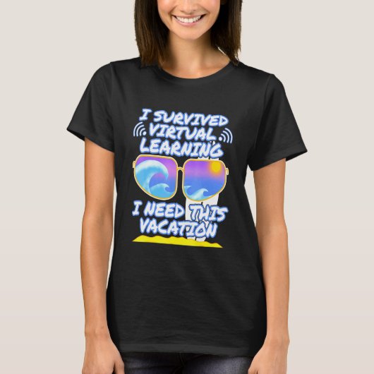Ik heb virtueel leren overleefd, ik heb deze vakan t-shirt (Voorkant)