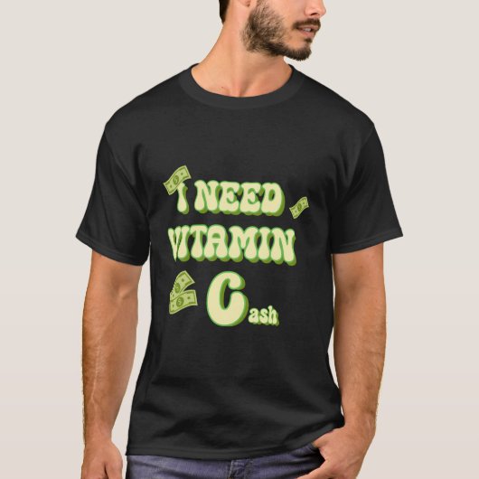 Ik heb vitamine C geld nodig geld gebroken grappig T-shirt (Voorkant)