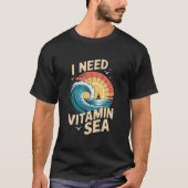 Ik heb Vitamine Zee nodig - Beach Wave Summer Shir T-shirt (Voorkant)