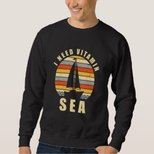 Ik heb Vitamine Zee nodig die Sailboat Love Boatin Trui