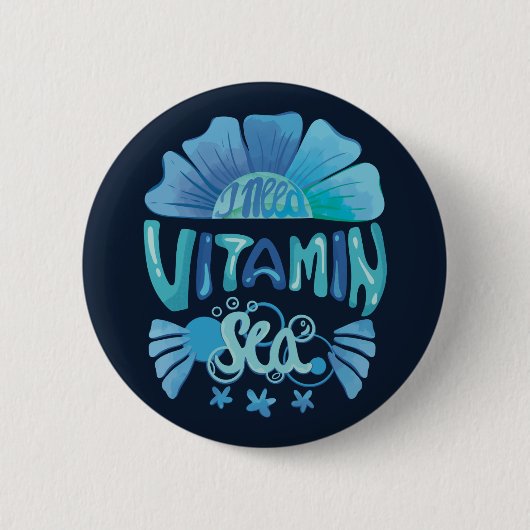 Ik heb vitamine Zee nodig: Ocean's Call Ronde Button 5,7 Cm (Voorkant)