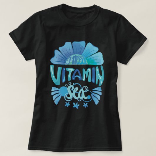 Ik heb vitamine Zee nodig: Ocean's Call T-shirt (Design voorkant)