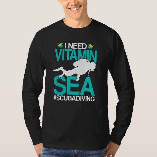 Ik heb vitamine Zee Ocean Beach Diving Scuba Water T-shirt (Voorkant)