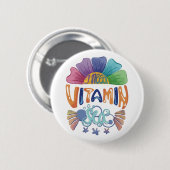 Ik heb Vitamine Zee Rainbow Edition nodig Ronde Button 5,7 Cm (Voorkant /achterkant)