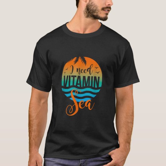 Ik heb vitamine Zee T Shirt cadeau nodig voor surf (Voorkant)