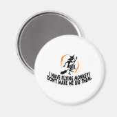 Ik heb vliegende apen, laat me ze niet gebruiken. magneet (Voorkant / Achterkant)