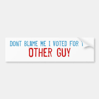 Ik heb voor de andere man gestemd. bumpersticker
