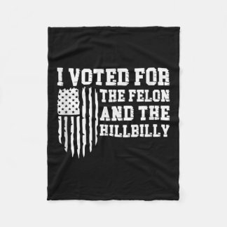 Ik heb voor de Felon en de Hillbilly Trump gestemd Fleece Deken