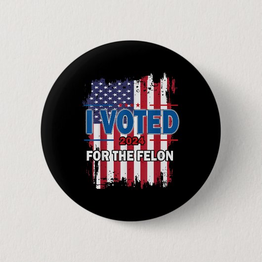 Ik heb voor de Felon gestemd; grappige Republikein Ronde Button 5,7 Cm (Voorkant)