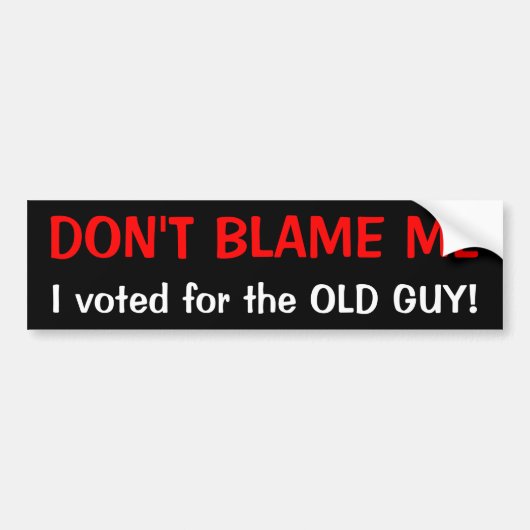 IK HEB VOOR DE OUDE MAN GESTEMD. BUMPERSTICKER (Voorkant)
