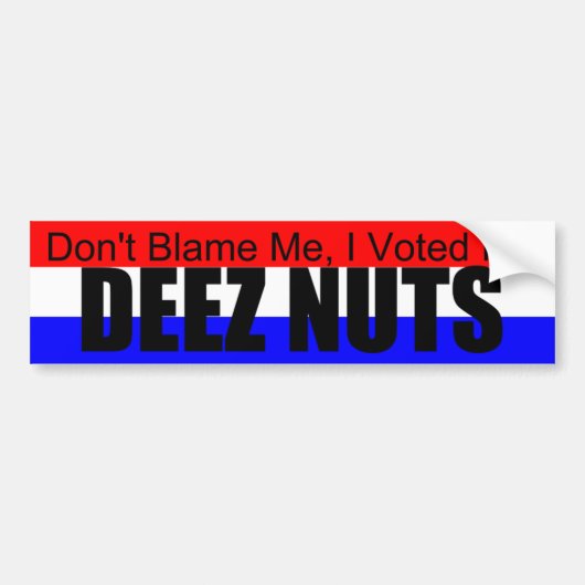 Ik heb voor Deez Nuts gestemd. Bumpersticker (Voorkant)