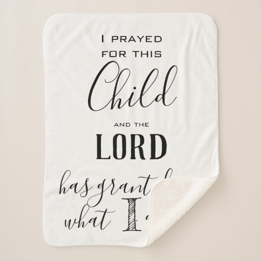 Ik heb voor dit kind gebeden dat de Heer mij gegev Sherpa Deken (Voorkant)