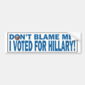 Ik heb voor Hillary Bumpersticker gestemd. (Voorkant)