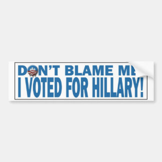 Ik heb voor Hillary Bumpersticker gestemd.