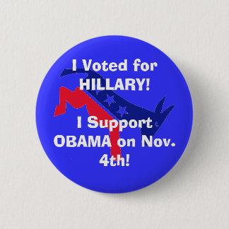 Ik heb voor HILLARY gestemd. Ik steun OBAMA! Ronde Button 5,7 Cm