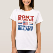 Ik heb voor Hillary gestemd. T-shirt (Voorkant)
