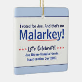 Ik heb voor Joe gestemd, dat is geen Malarkey Pro- Keramisch Ornament (Rechts)