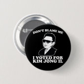 Ik heb voor Kim Jong Il Button gestemd. (Voorkant /achterkant)