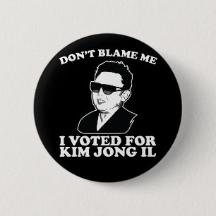 Ik heb voor Kim Jong Il Button gestemd.