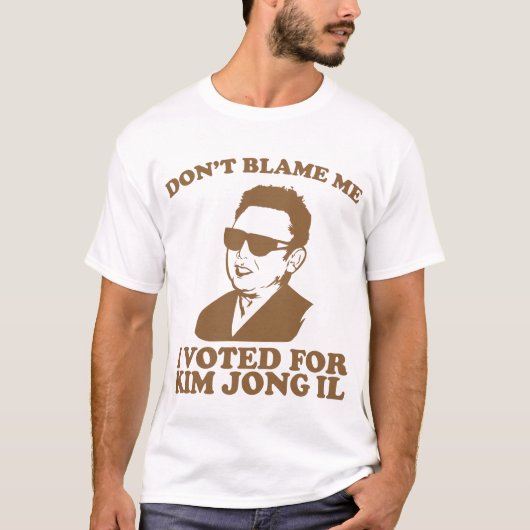 Ik heb voor Kim Jong Il T-Shirt gestemd. (Voorkant)