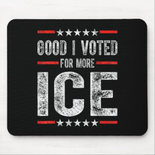 Ik heb voor meer Ice Patriotic 1 gestemd Muismat